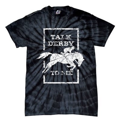 Talk Derby To Me Racing Day Tie-Dye T-Shirt