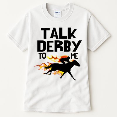 Talk Derby To Me Horse Racing Jockey Louisville Kentucky Gift Tall T-Shirt
