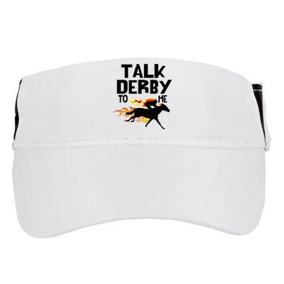 Talk Derby To Me Horse Racing Jockey Louisville Kentucky Gift Adult Drive Performance Visor