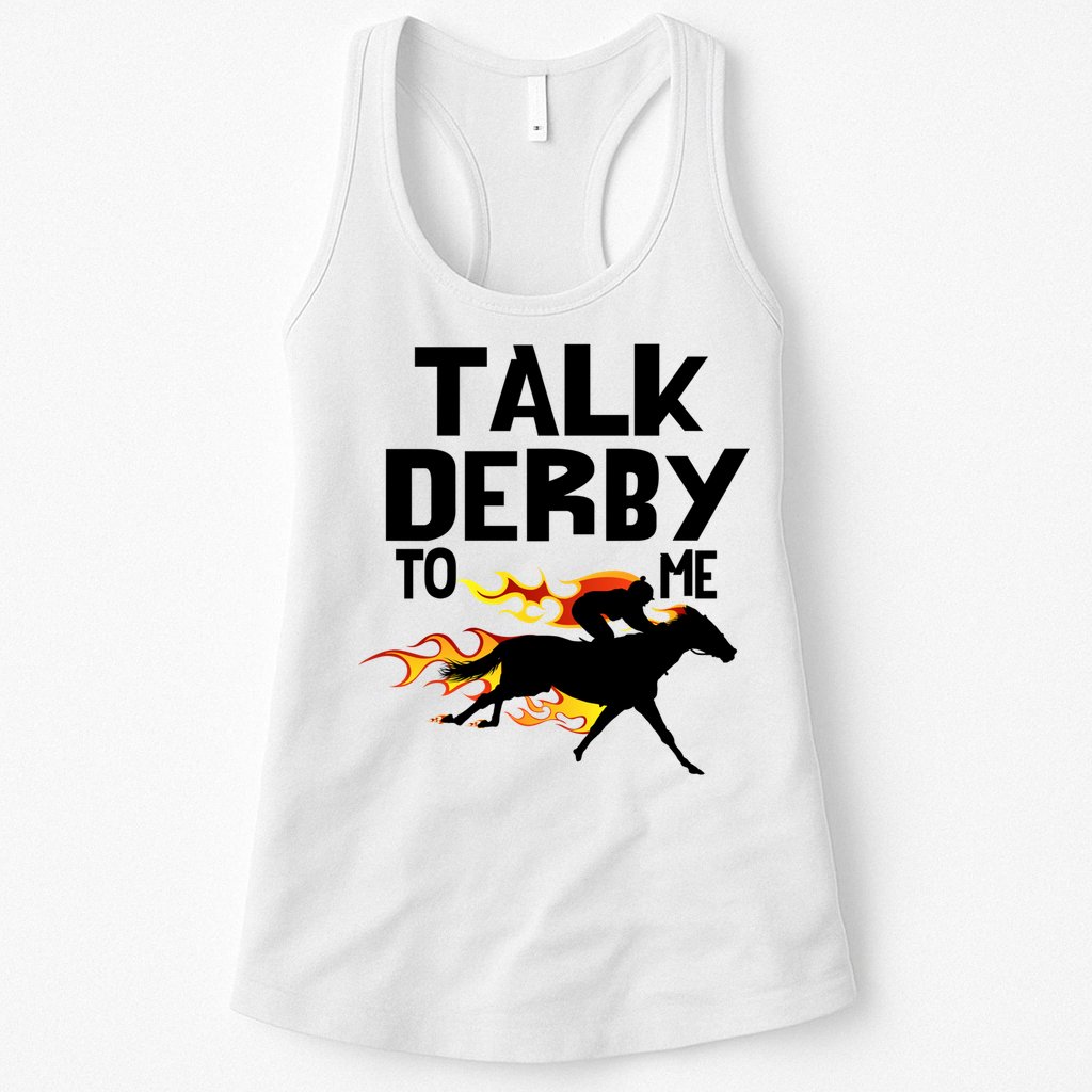 Talk Derby To Me Horse Racing Jockey Louisville Kentucky Gift Womens Tank Top