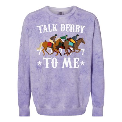 Talk Derby To Me Horse Racing Gift Colorblast Crewneck Sweatshirt