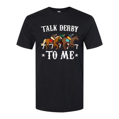 Talk Derby To Me Horse Racing Gift Softstyle CVC T-Shirt