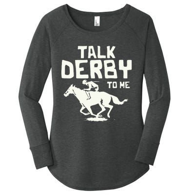 Talk Derby To Me Racing Day Women's Perfect Tri Tunic Long Sleeve Shirt