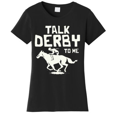 Talk Derby To Me Racing Day Women's T-Shirt