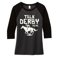 Talk Derby To Me Racing Day Women's Tri-Blend 3/4-Sleeve Raglan Shirt