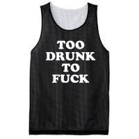 Too Drunk To Fuck Mesh Reversible Basketball Jersey Tank