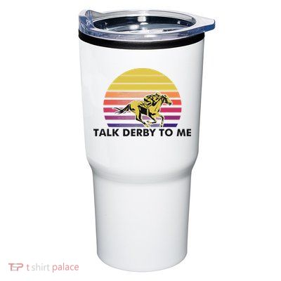 Talk Derby To Me Horse Racing Jockeys Sunset Race Tumbler