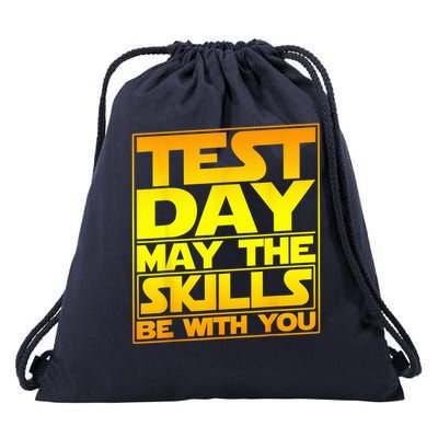 Testing Day Test Day May The Skills Be With You Teacher Drawstring Bag