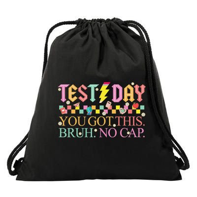 Test Day Teacher Bruh Its Test Day You Got This Bruh No Cap Drawstring Bag