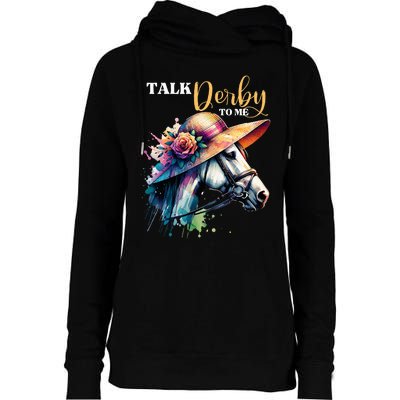 Talk Derby To Me Funny Racing Horse Womens Funnel Neck Pullover Hood