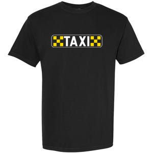 Taxi Driver Taxi Passengers Garment-Dyed Heavyweight T-Shirt