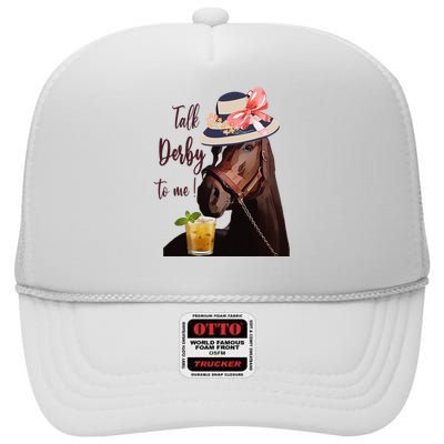 Talk Derby To Me Mint Juleps Derby Horse Racing High Crown Mesh Back Trucker Hat