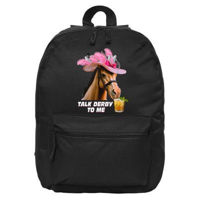 Talk Derby To Me Horse Racing Funny Derby Day Horse Lover 16 in Basic Backpack