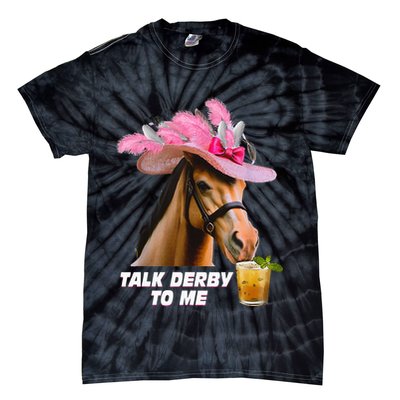 Talk Derby To Me Horse Racing Funny Derby Day Horse Lover Tie-Dye T-Shirt
