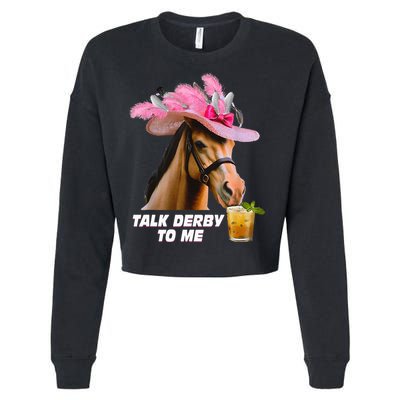 Talk Derby To Me Horse Racing Funny Derby Day Horse Lover Cropped Pullover Crew