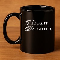 Thought Daughter 11oz C Handle Ceramic Mug