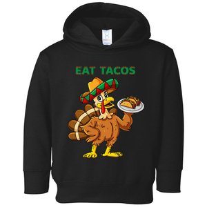 Thanksgiving Day Turkey Eat Tacos Mexican Sombrero Toddler Hoodie