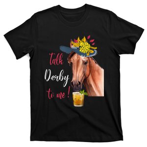 Talk Derby To Me Funny Horse Racing Lover Derby Day T-Shirt