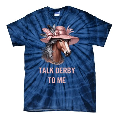 Talk Derby To Me Funny Horse Derby Day Tie-Dye T-Shirt