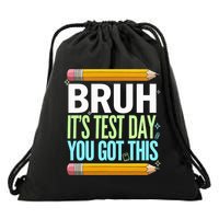 Test Day Teacher Bruh It's Test Day You Got This Funny  Drawstring Bag