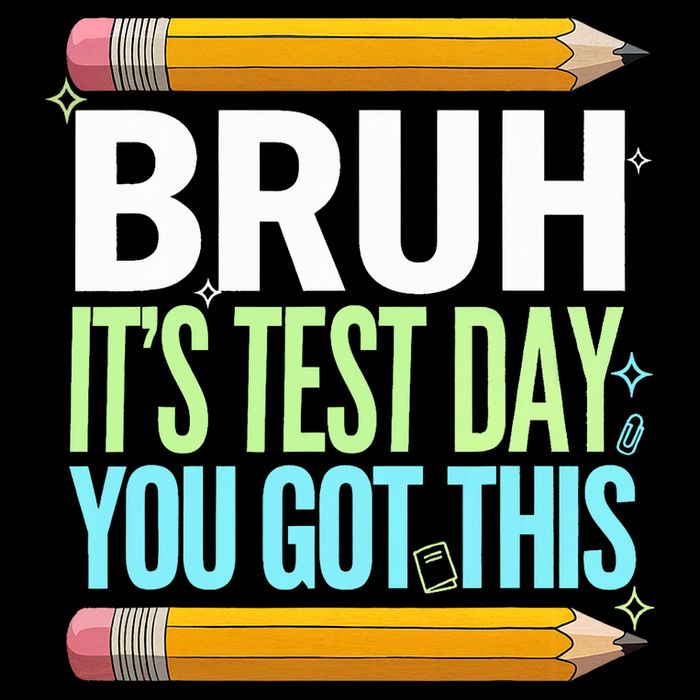 Test Day Teacher Bruh It's Test Day You Got This Funny  Drawstring Bag