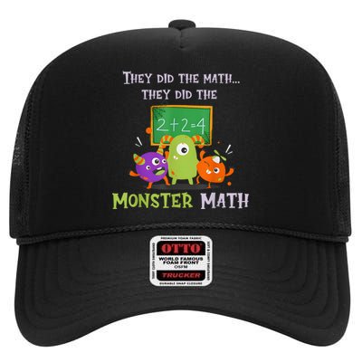 They Did The Math They Did The Monster Math Funny High Crown Mesh Back Trucker Hat