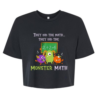 They Did The Math They Did The Monster Math Funny Bella+Canvas Jersey Crop Tee