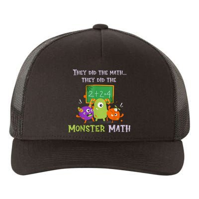 They Did The Math They Did The Monster Math Funny Yupoong Adult 5-Panel Trucker Hat