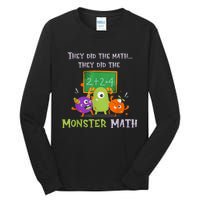 They Did The Math They Did The Monster Math Funny Tall Long Sleeve T-Shirt