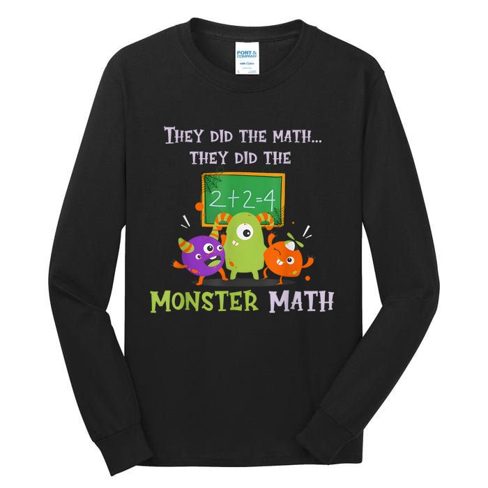 They Did The Math They Did The Monster Math Funny Tall Long Sleeve T-Shirt