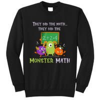 They Did The Math They Did The Monster Math Funny Tall Sweatshirt