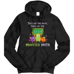 They Did The Math They Did The Monster Math Funny Tie Dye Hoodie