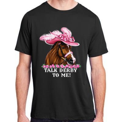 Talk Derby To Me Funny Horse Racing Lover On Derby Day Adult ChromaSoft Performance T-Shirt