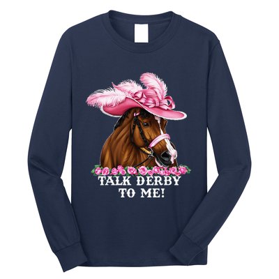 Talk Derby To Me Funny Horse Racing Lover On Derby Day Long Sleeve Shirt