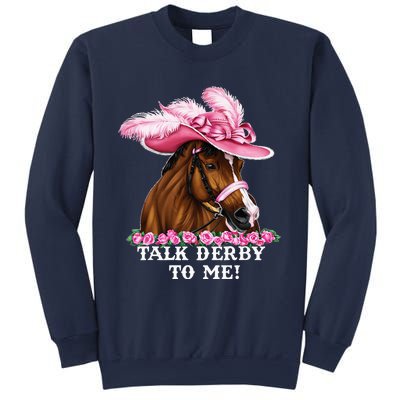 Talk Derby To Me Funny Horse Racing Lover On Derby Day Sweatshirt