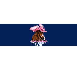 Talk Derby To Me Funny Horse Racing Lover On Derby Day Bumper Sticker