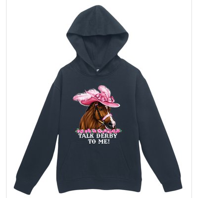 Talk Derby To Me Funny Horse Racing Lover On Derby Day Urban Pullover Hoodie