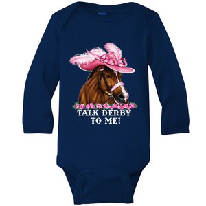 Talk Derby To Me Funny Horse Racing Lover On Derby Day Baby Long Sleeve Bodysuit