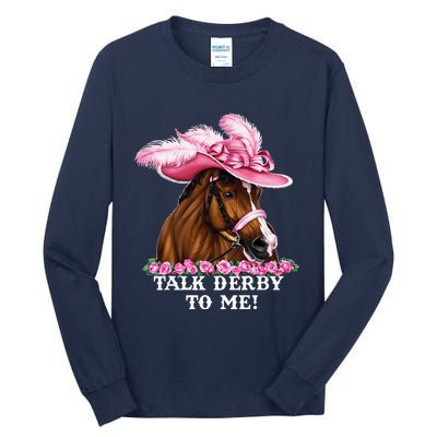 Talk Derby To Me Funny Horse Racing Lover On Derby Day Tall Long Sleeve T-Shirt