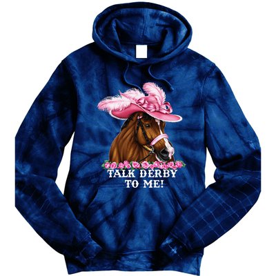 Talk Derby To Me Funny Horse Racing Lover On Derby Day Tie Dye Hoodie