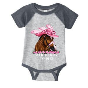 Talk Derby To Me Funny Horse Racing Lover On Derby Day Infant Baby Jersey Bodysuit