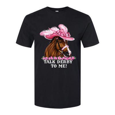 Talk Derby To Me Funny Horse Racing Lover On Derby Day Softstyle CVC T-Shirt