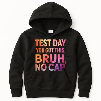 Test Day Teacher Bruh Its Test Day You Got This Funny Kids Hoodie