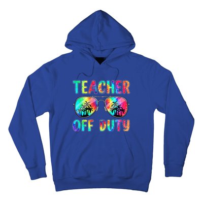 Tie Dye Teacher Off Duty Last Day Of School Teacher Summer Hoodie