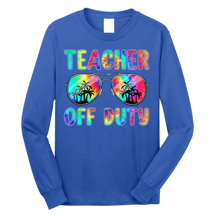 Tie Dye Teacher Off Duty Last Day Of School Teacher Summer Long Sleeve Shirt