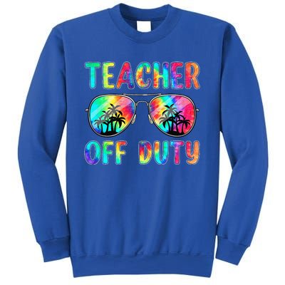 Tie Dye Teacher Off Duty Last Day Of School Teacher Summer Sweatshirt