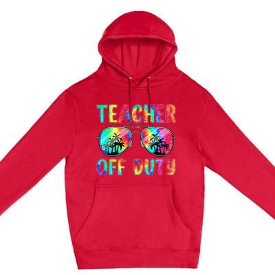 Tie Dye Teacher Off Duty Last Day Of School Teacher Summer Premium Pullover Hoodie