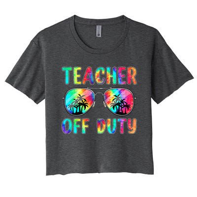 Tie Dye Teacher Off Duty Last Day Of School Teacher Summer Women's Crop Top Tee