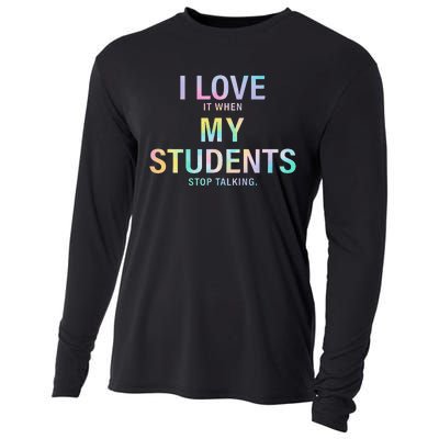 Tie Dye Teacher Life I Love It When My Students Stop Talking Cooling Performance Long Sleeve Crew