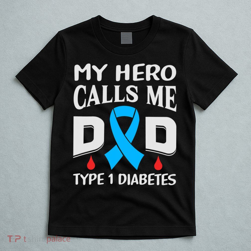 T1D Diabetic Type 1 Diabetes Awareness Father Dad T-Shirt